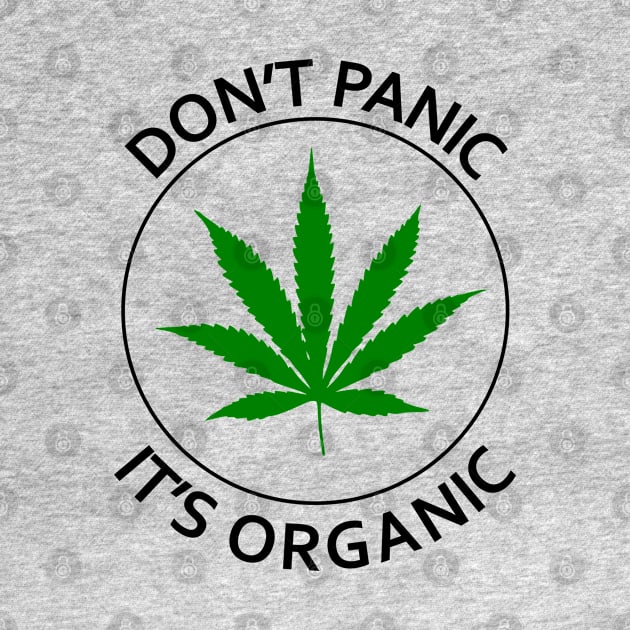 Don't Panic It's Organic by geeklyshirts